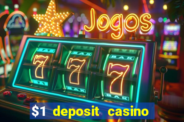 $1 deposit casino 2018 nz